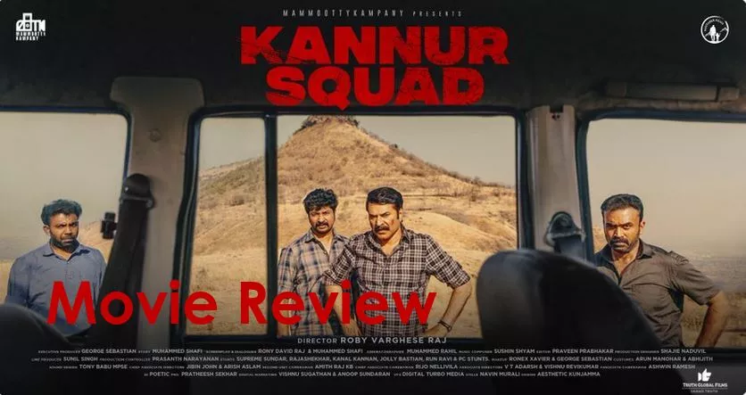 Kannur Squad Movie Review
