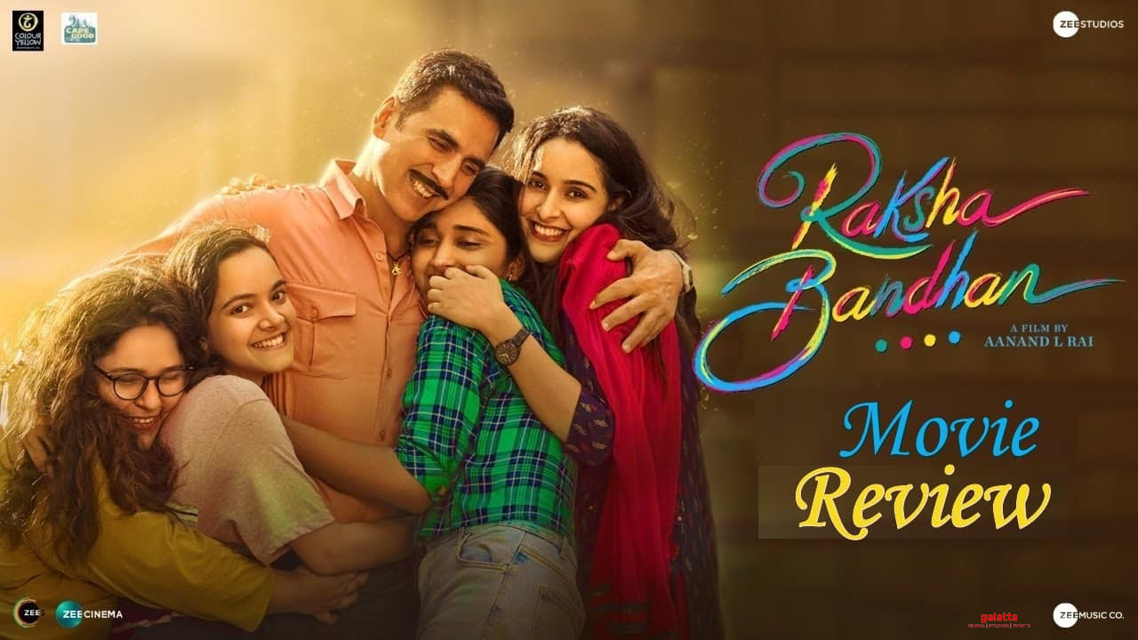 Raksha Bandhan Movie Review Raksha Bandhan Movie Review in English